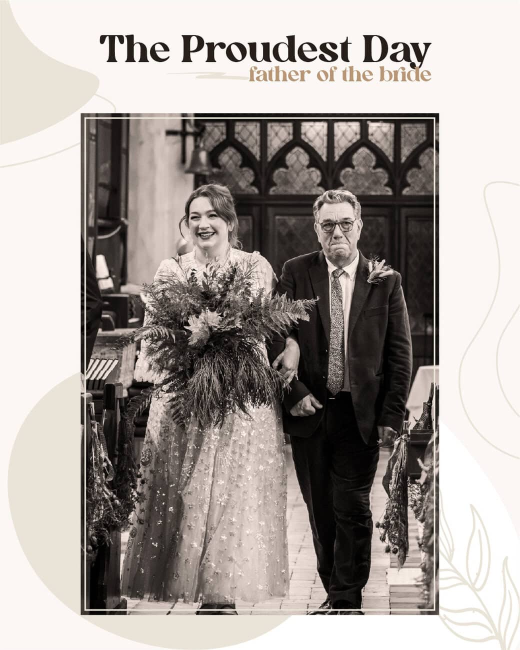 Bride holding a bouquet walks arm in arm with her father down the aisle in a church; text above reads "The Proudest Day father of the bride. Wedding Photo taken by Jennings Photography