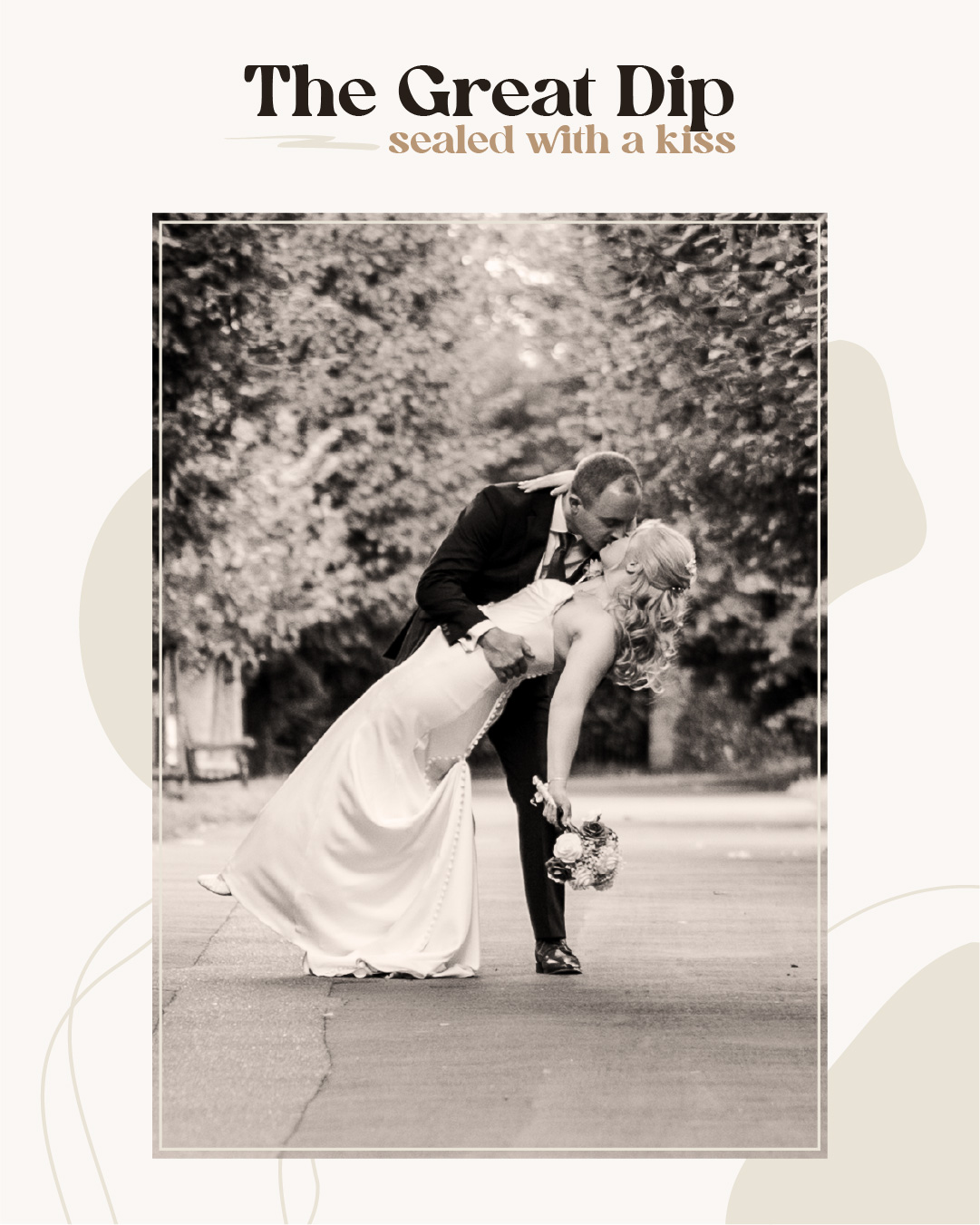 A groom dips and kisses his bride on a tree-lined path, with the bride holding a bouquet in one hand. The image is in black and white with the text "The Great Dip sealed with a kiss. Wedding Photo taken by Jennings Photography