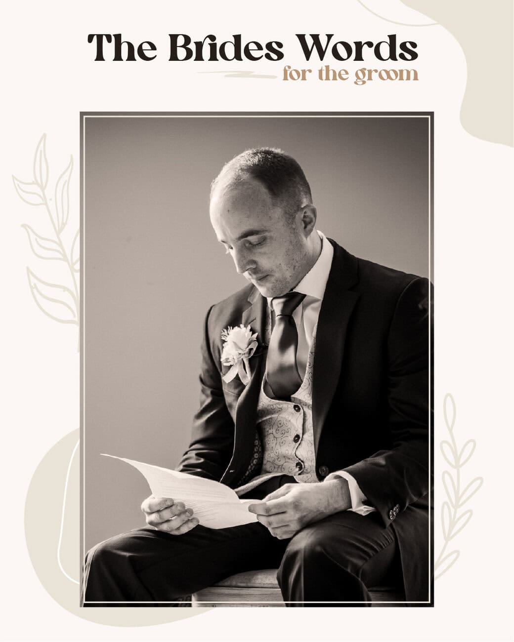 A man in a suit sits and reads a letter, with the text "The Bride's Words for the groom" above the image. Wedding Photo taken by Jennings Photography